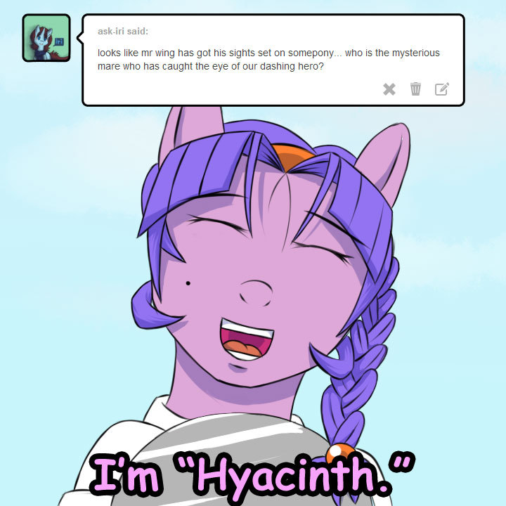 ask-zephyr-wing:  So her name is Hyacinth. Pretty. (The Unknown mare has been revealed!)