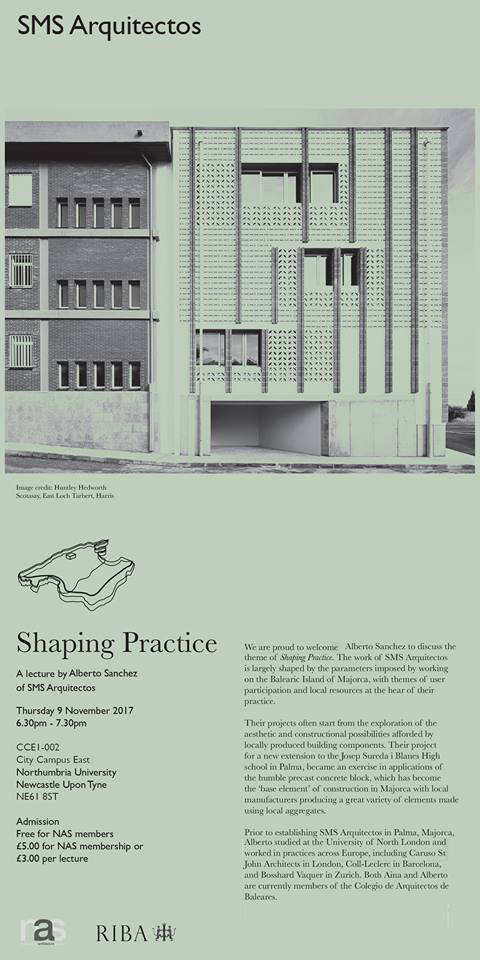 TONIGHT’S LECTURE POSTPONED UNTIL Thursday, 23 November 2017
nas Shaping Practice #03: Alberto Sanchez, SMS Arquitectos
Based in Palma de Mallorca, SMS Arquitectos’ work responds to the context of the Balearic Isles, while developing international...