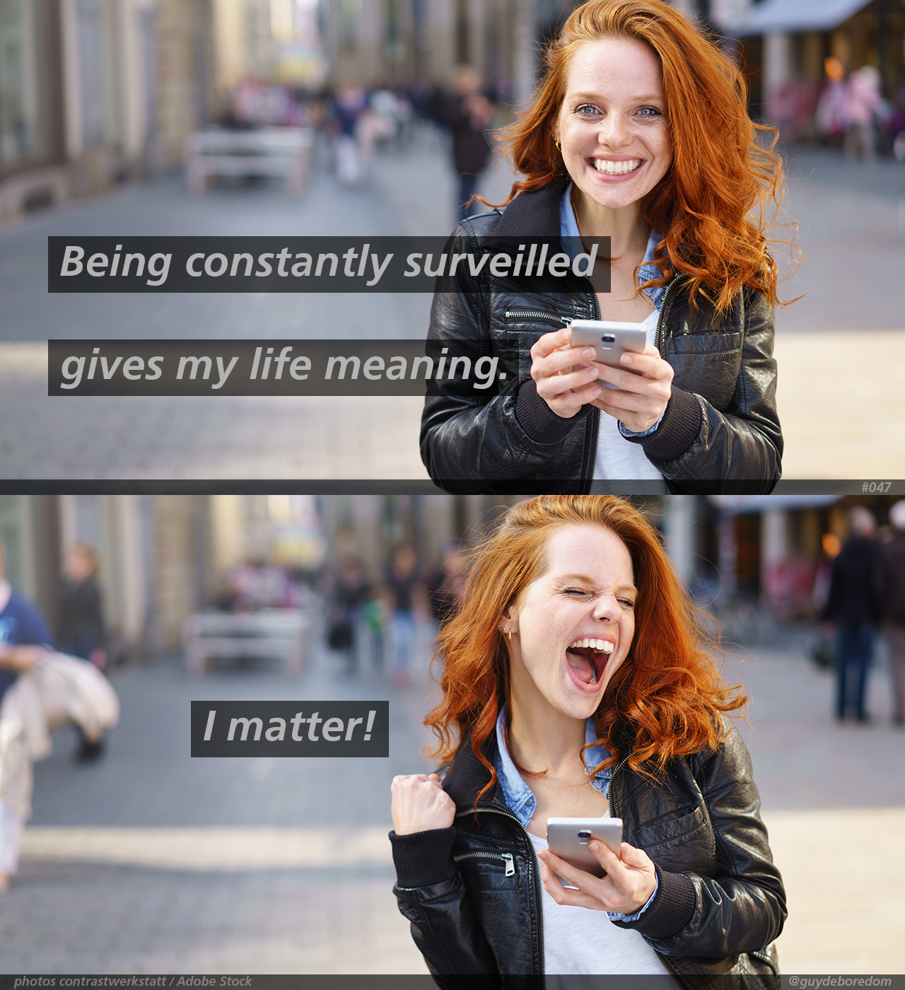 Being constantly surveilled gives my life meaning. I matter!