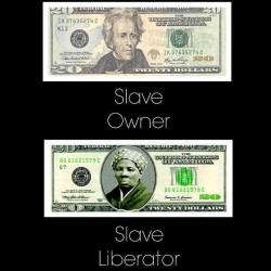 brooklynbodegadreams:  madamlaydebug:  If you never complained about a man who owned 120 slaves being on the ฤ bill, shut uncomplaining about a woman who freed 300 slaves being on it.  #BlackLivesMatter  If any people have any problems with the ฤ