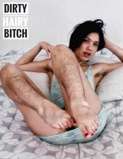 srbijanos: Dirty Hairy Whore. I’d love to eat a girl with legs that hairy.