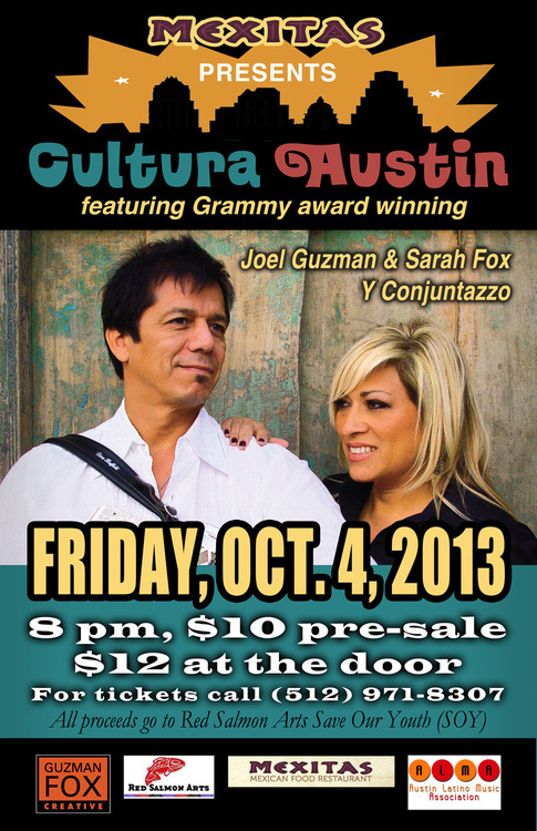 salmonrojo:
“ Cultura Austin
Friday October 4, 2013, Doors Open 8:00 PM
Mexitas Mexican Food Restaurant, 1107 N. IH 35, Austin, TX
Grammy Award winners Joel Guzman and Sarah Fox will be performing at a fundraiser for
Red Salmon Arts Save Our Youth...