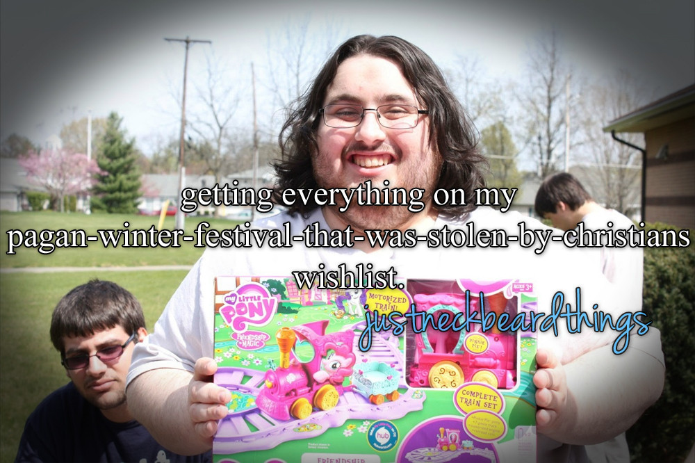 tsuthetiger:  thetinkertoyboy:  Justneckbeardthings  that’s kinda fucked up because