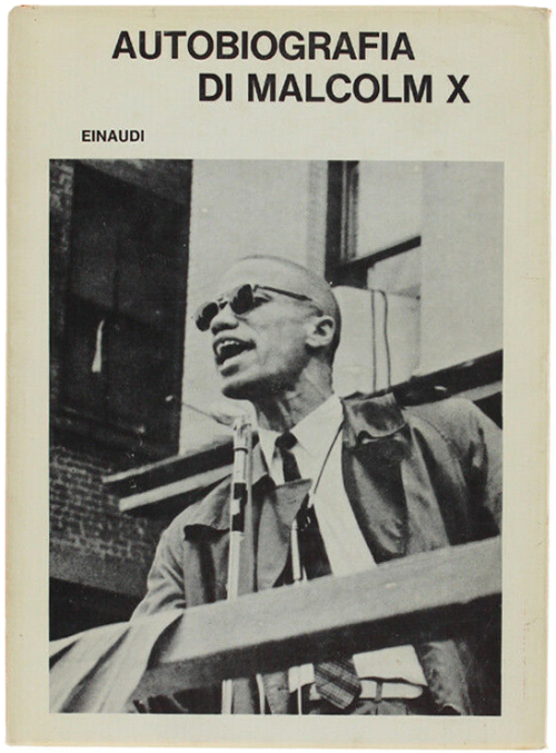 garadinervi: Autobiografia di Malcolm X. Redatta con la collaborazione di Alex Haley, (1965), Forewo