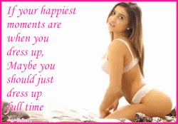 sissypinkfashionfun:Now there’s a good thought