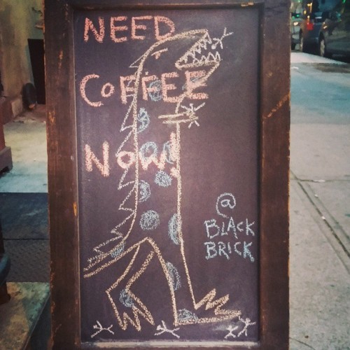Appease the Blood Thirsty #Reptilian within your soul with an offering of fine fine #coffee from your #friends at #Blackbrick. #SignTime