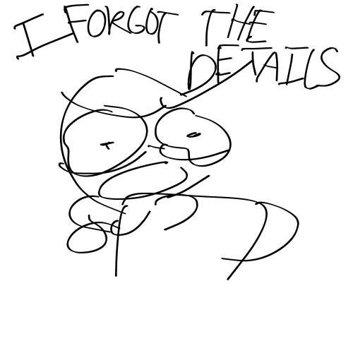 Alright I KNOW I Said Im Out Of Ideas But I Remembered Somethin