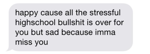 I Have Really Good Friends That I'll Really Miss
