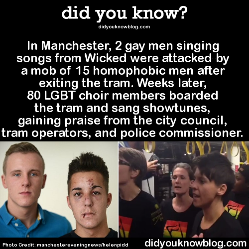 did-you-kno: In Manchester, 2 gay men singing songs from Wicked were attacked by a mob of 15 homopho