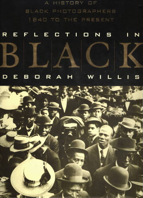 superheroesincolor: Reflections in Black: A History of Black Photographers 1840 to the Present ( 200