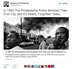 the-real-eye-to-see:    31 Years Since Philadelphia Police Bombed Its Own Residents  A madness caused by the madness of a mayor named Wilson Goode, who should have gone to jail!Clear terrorism attack on American soil by American terrorists, and people