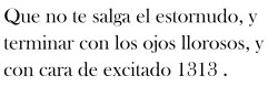 ricardo-syko-mis-pesadillas:  sobredosis-de-realidad:   chicle-con-galleta:  mmmmh 1313 ¬‿¬  AJAJAJAJA comentario culiao xd asfdg   asdfghjkl