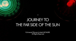 c86:  Journey to the Far Side of the Sun (AKA Doppelgänger), 1969Written and produced by Gerry and Sylvia Anderson