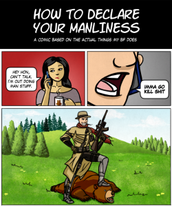 dragonandpenguin:  How to Declare Your Manliness  There’s supposed to be a bonus panel but I can’t bear (pun totally intended) to draw another animal or renegade costume right now. Will announce when it’s up.  | Tumblr | Instagram | Twitter |