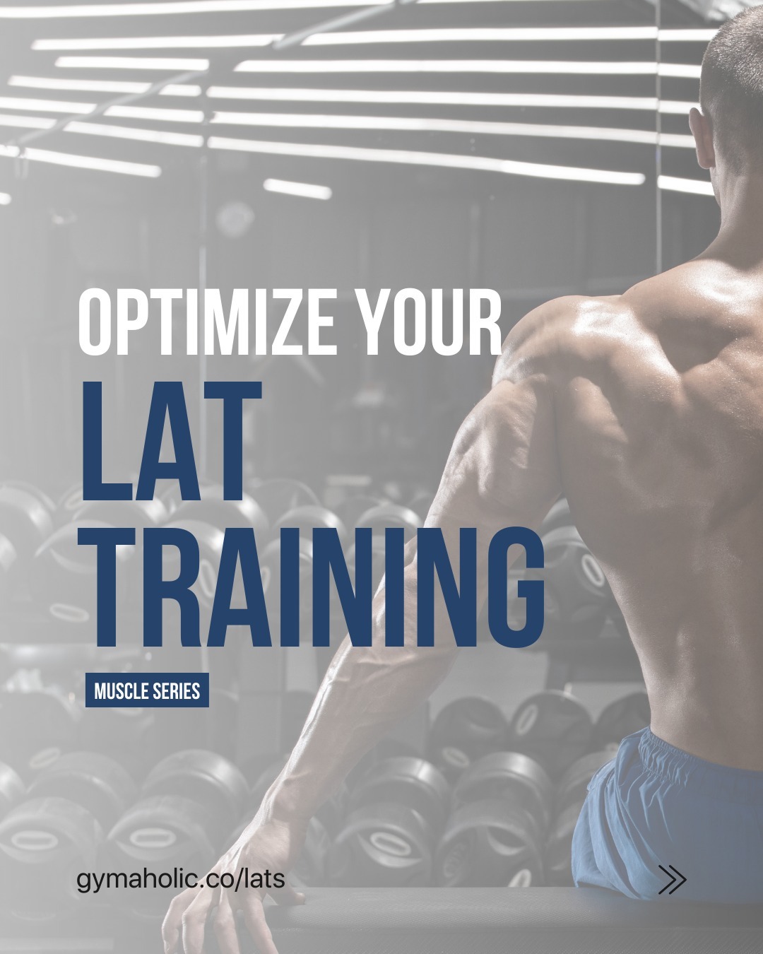 Optimize Your Lat Training