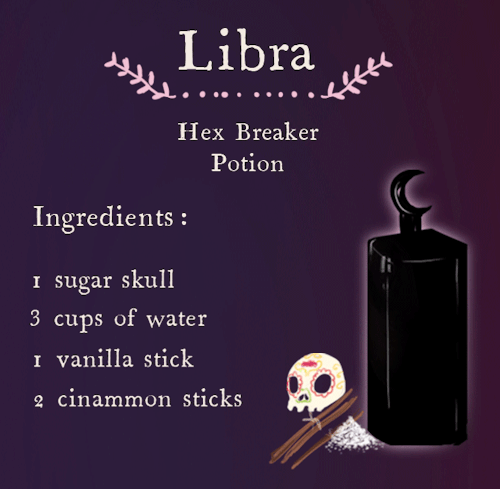 thewitchystuff: ✧˖° LIBRA ZODIAC POTION ˖°✧         *:･ﾟ✧HEX BREAKER ✧･ﾟ*:*This is a special zodiac 