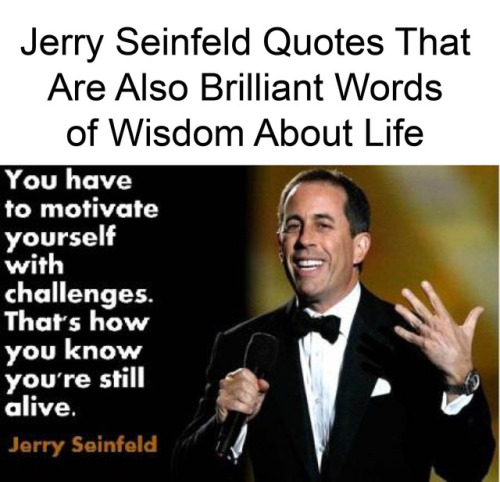 (See 5 More Seinfeld Quotes)