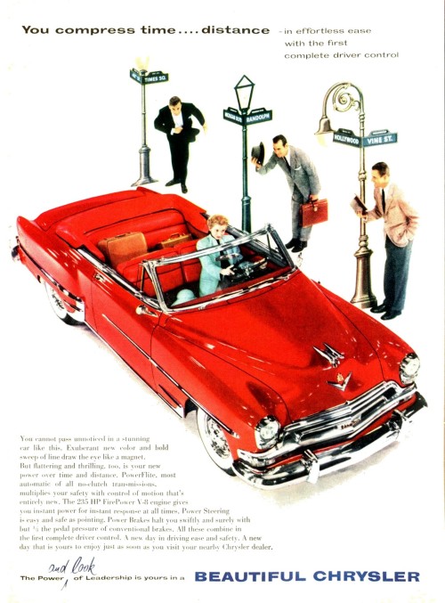 1954 Chrysler New Yorker Convertible. You compress time… distance Source: Time Magazine  Publ