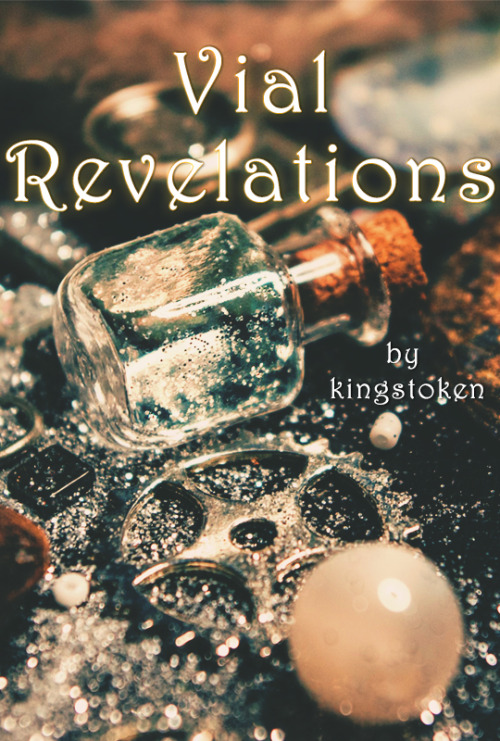 A small corked bottle stained with residue from what was once inside, set on a table scattered with clock parts, shells, jewelry, and pearls. Text reads "Vial Revelations, by kingstoken"