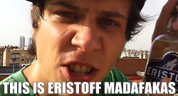 fucky0urbody:  Eristoff pls.