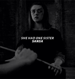 sansadaily:She had dreamt that she was little, still sharing a bedchamber with her sister Arya. // A