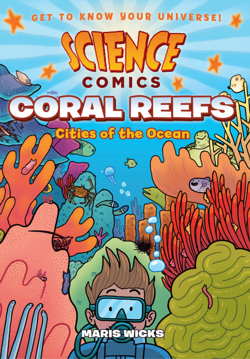 First Second Books has a sneaky-peek of my upcoming book: Coral Reefs! And also Dinosaurs (by MK Ree