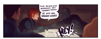 [ID: Bo Katan & Din glare at each other across a bar table. Koska &Luke are also there. Bo snidely says “your no good jetii boyfriend isn’t complex, mando- he just has daddy issues!” Luke yells “hey!”