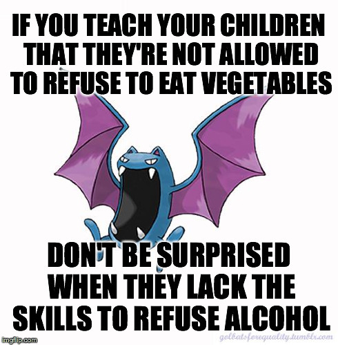 golbatsforequality:Equality Golbat: “If you teach your children that they’re