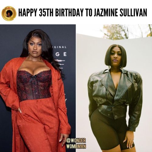 Happy 35TH Birthday to Jazmine Marie Sullivan!! Please show some Bday Lve for singer-songwriter, @Ja