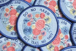 littlealienproducts:  Do No Harm But Take No Shit Patch