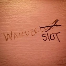 #Wanderlust Wanderslut #Graffiti In The #Bathroom In #Nola #Neworleans #Bathroomgraffiti