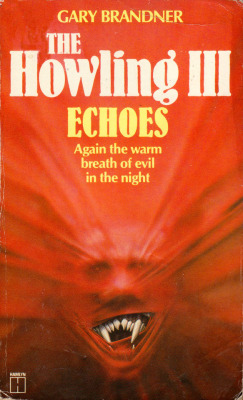 The Howling III: Echoes, by Gary Brandner