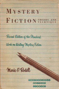 Mystery Fiction: Theory And Technique, By Marie F. Rodell (Hermitage House, 1952).From
