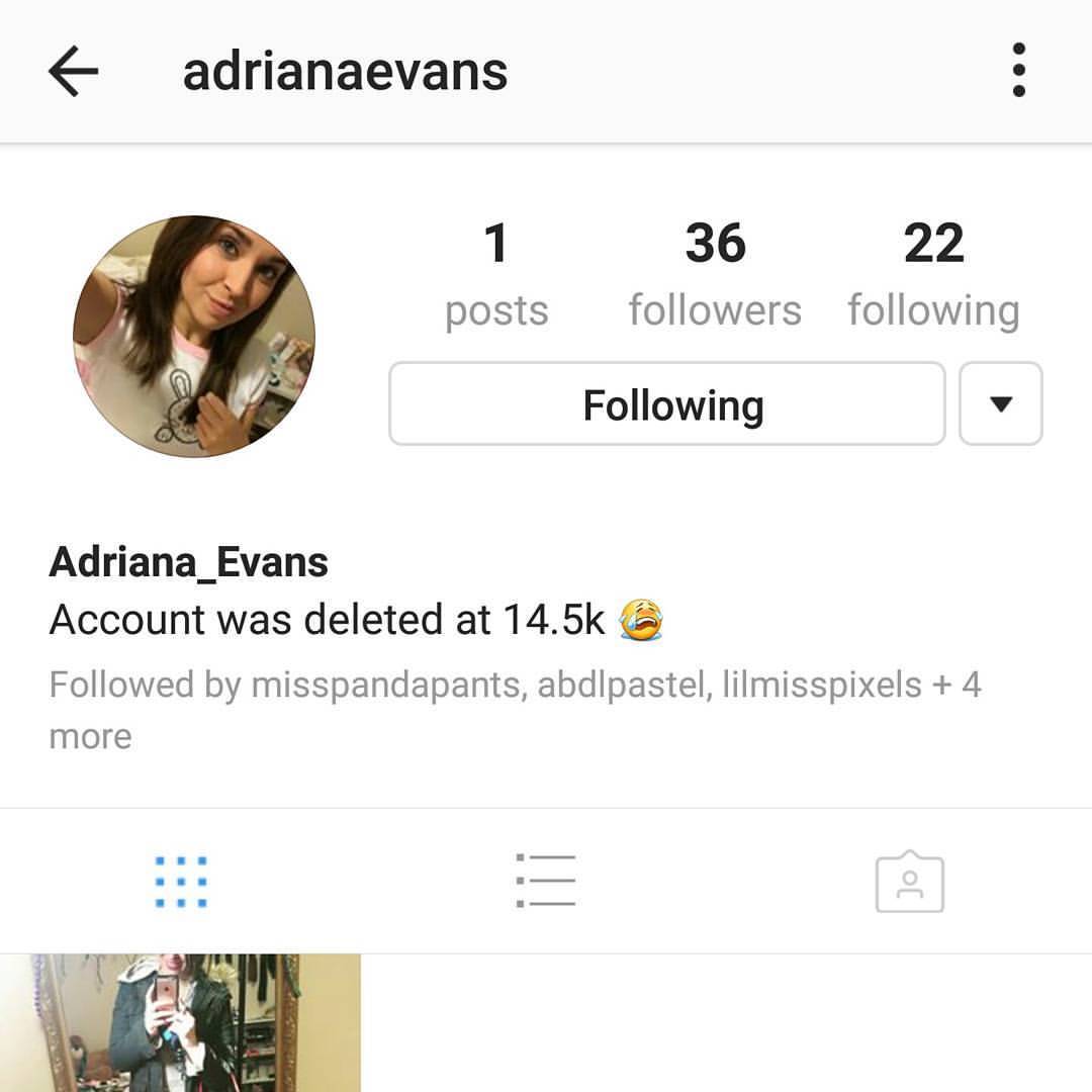 littlewildfyre:  The absolute nerve of some people deleting her account. @adrianaevans