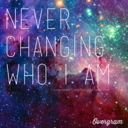 lemmefixmymustache:  “Never Changing Who I Am”www.lemmefixmymustache.tumblr.com (Give Credit)