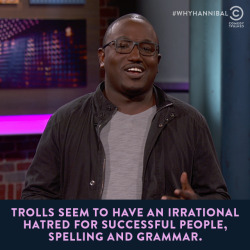 comedycentral:  Click here to watch last night’s full series premiere of Why? with Hannibal Buress. Unless you’re a troll.
