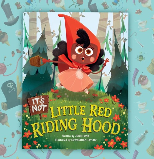 Yay!!!! Happy Book Birthday!!!!! “It’s Not Little Red Riding Hood” arrives today! Hope you all enjoy