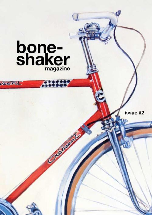 ikaen: Boneshaker Magazine / Issue #2Boneshaker Magazine is a quarterly publication, celebrating the