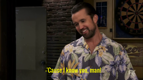 remanedur: jhasablogagain:Source: It’s Always Sunny in Philadelphia, Season 12, Episode 8