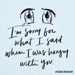 snackhour:  Don’t   take it personally.