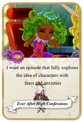 everafterhighconfessions:  I want an episode that fully explores the idea of characters