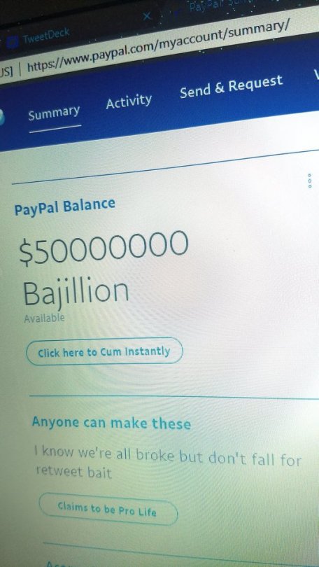 dablackpeterpan:  rakhila: ladysaytenn:  Also do you guys really think that paypig post is real? Anyone can edit their PayPal balance via developer tools, I made this fake screenshot a month ago.  Doesn’t hurt to reblog this. Worst that can happen is