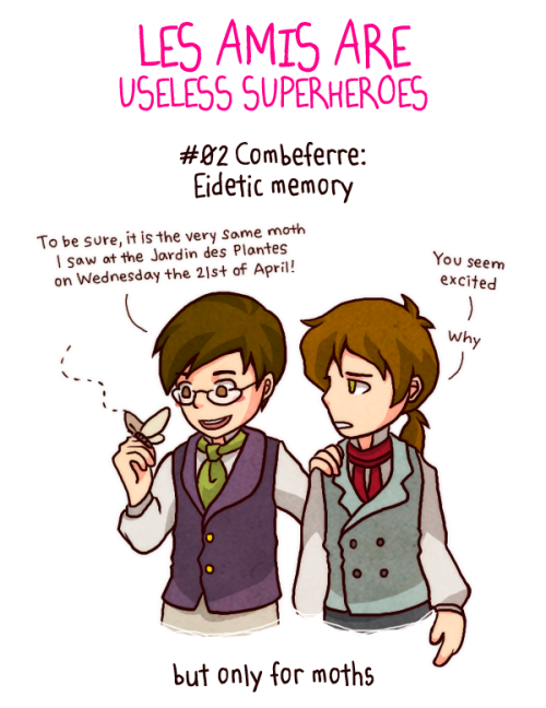 pilferingapples:playthatsadtrombone:Day 2 of Les Amis as useless superheroes!When I draw a moth from
