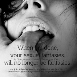 johnbella6930:  tormented-by-mischief:  How true  We all have fantasies,  few live them out. Chase your dreams but tackle your fantasies.