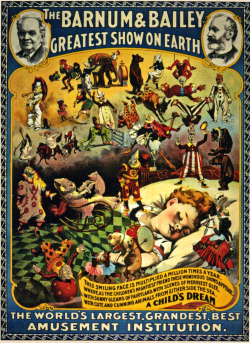 Saveflowers1:  Barnum &Amp;Amp; Bailey Circus, “A Child’s Dream” (1896) Poster.