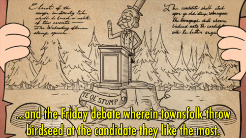 filmsfoodandfandom:  Gravity Falls, Episode 214: The Stanchurian Candidate This is less of a satire of American politics than most non-Americans could ever possibly understand…  Check out my other Gravity Falls gifsets here! 