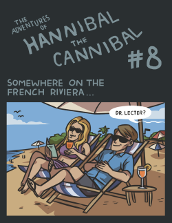 herospy:  The Adventures of Hannibal the Cannibal #8 In which Hannibal and Bedelia celebrate their getaway in France…until their past catches up with them. 