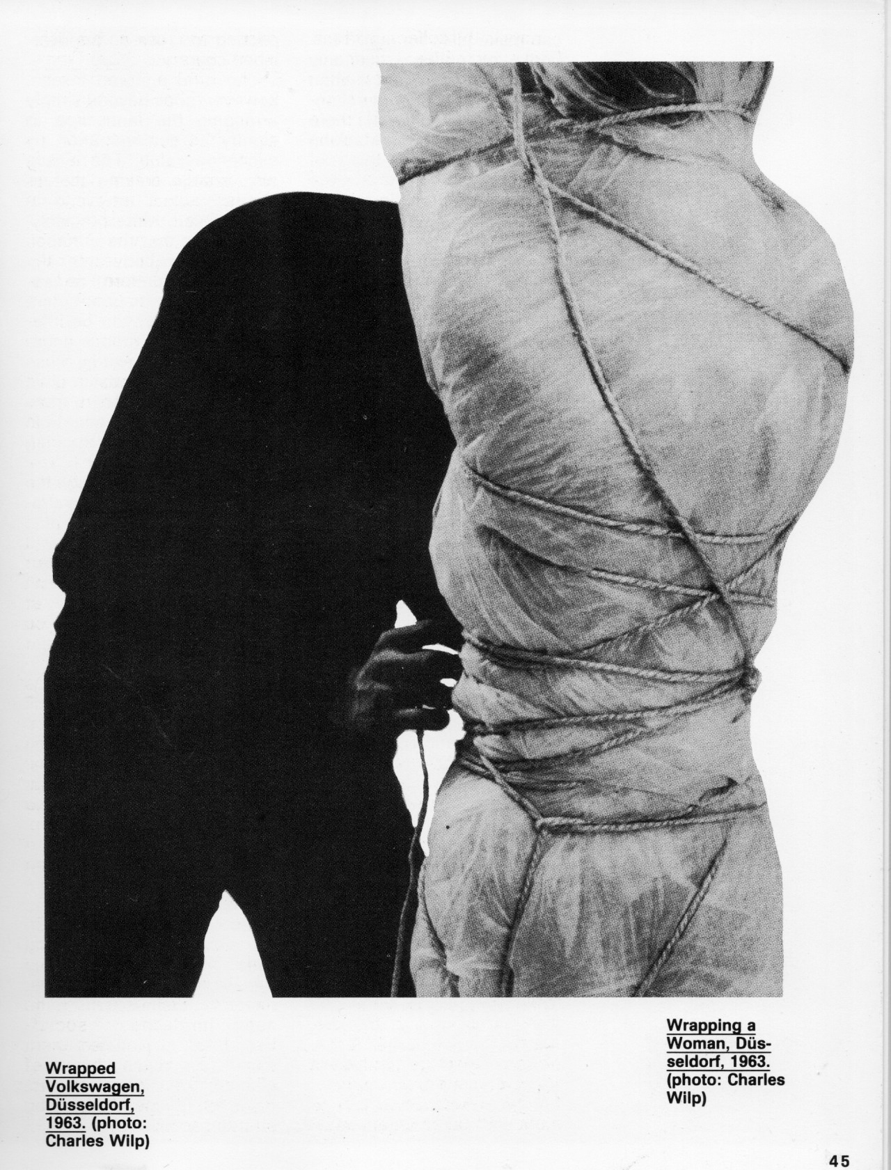 ferrymohr:
“Wrapping a woman, Düsseldorf, 1963. By Christo and Jeanne Claude.
Visual pleasures curated by photographer and art director Ferry Mohr.
”