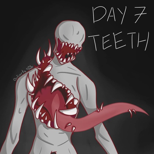 Day 7: Teeth