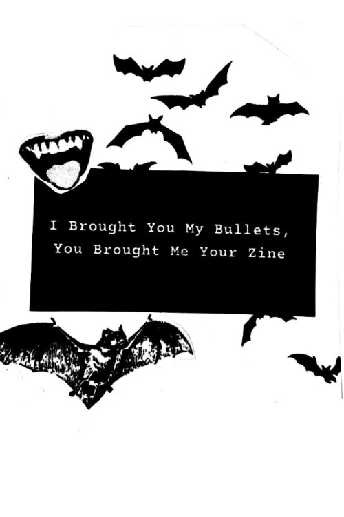 I Brought You My Bullets, You Brought Me Your Zine